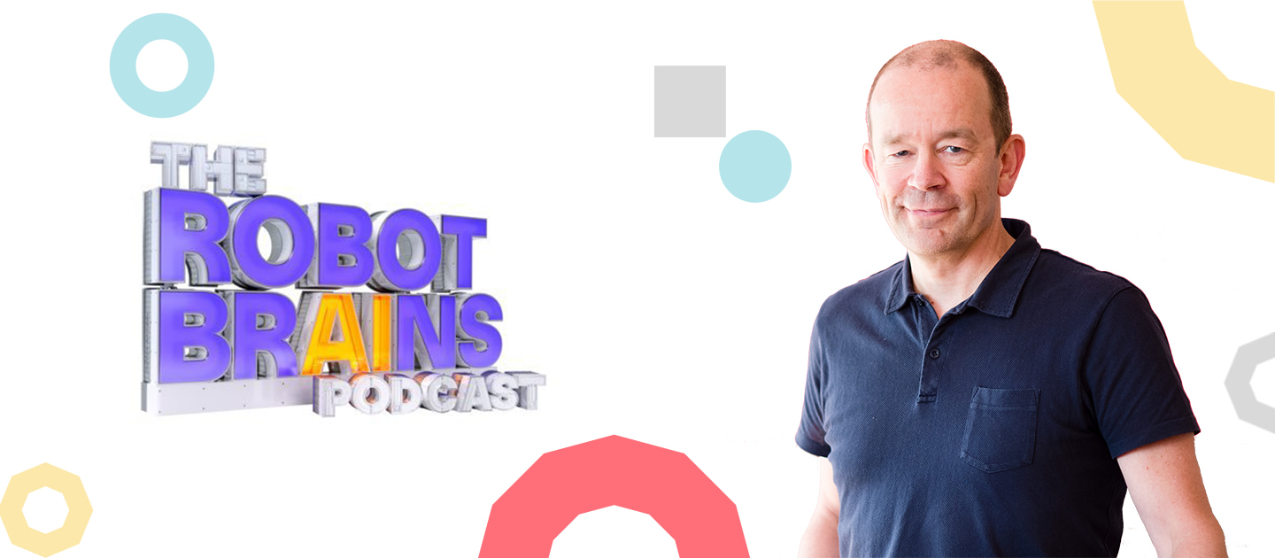 Simon Knowles speaks about AI on The Robot Brains Podcast